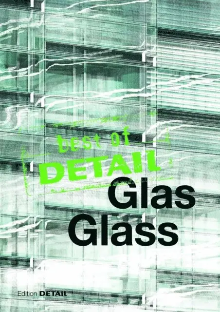 Christian Schittich - best of Detail: Glas/Glass, E-bok. Tillgänglighet: Lägg i varukorg