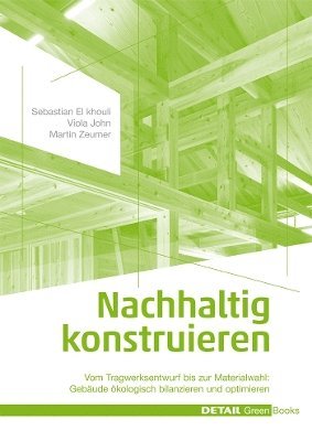 Martin Zeumer, Sebastian El khouli, Viola John - Nachhaltig Konstruieren, Inbunden. Tillgänglighet: Tillfälligt slut