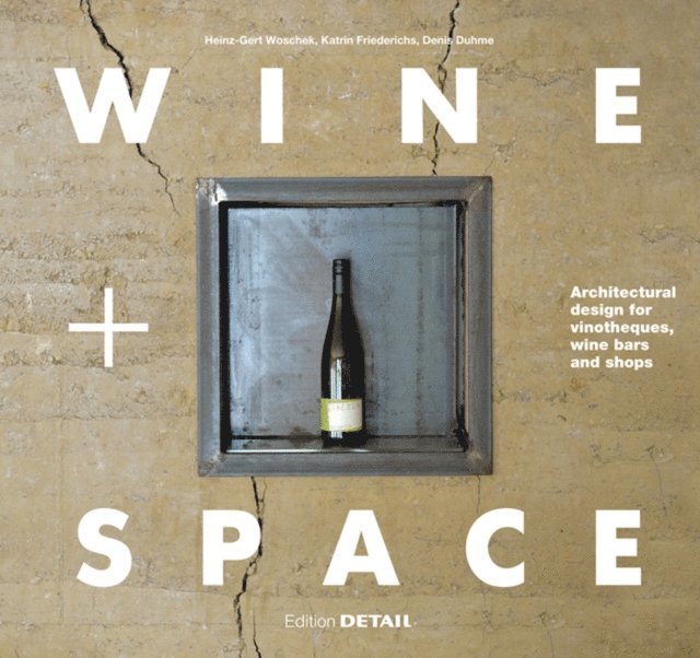 Katrin Friederichs, Denis Duhme, Heinz-Gert Woschek - Wine and Space, E-bok