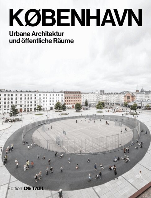 Sandra Hofmeister - KoBENHAVN. Urbane Architektur und offentliche Raume, E-bok