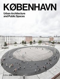 KOBENHAVN. Urban Architecture and Public Spaces