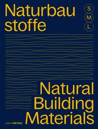 Bauen Mit Naturbaustoffen S, M, L / Natural Building Materials S, M, L