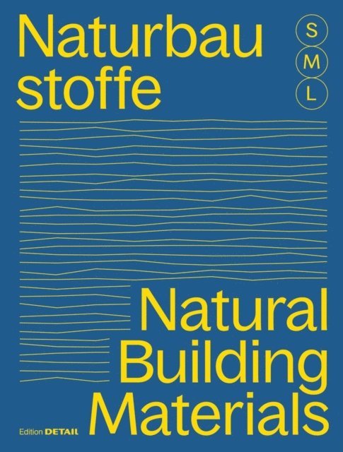 Sandra Hofmeister - Bauen mit Naturbaustoffen S, M, L / Natural Building Materials S, M, L, E-bok