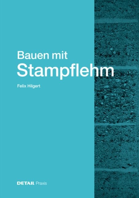 Felix Hilgert - Bauen mit Stampflehm, E-bok