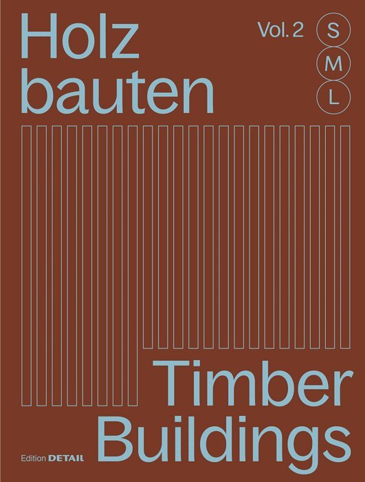 Sandra Hofmeister - Holzbauten S, M, L (Vol. 2) / Timber Buildings S, M, L (Vol. 2), Inbunden