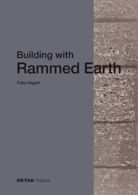 Felix Hilgert - Building with Rammed Earth, E-bok