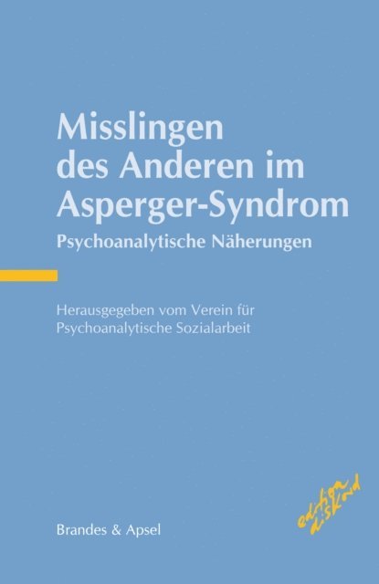 Olaf Schmidt - Misslingen des Anderen im Asperger-Syndrom, E-bok