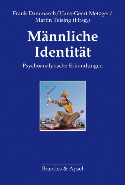 Martin Teising, Hans-Geert Metzger, Frank Dammasch - Männliche Identität, E-bok