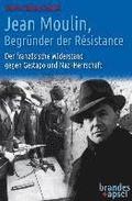 Jean Moulin, Begr�nder der R�sistance