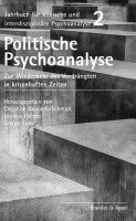 Christine Bauriedl-Schmidt, Markus Fellner, Gregor Luks - Politische Psychoanalyse, Inbunden