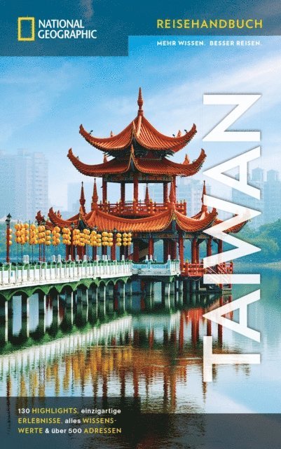 Oliver Fulling - NATIONAL GEOGRAPHIC Reisehandbuch Taiwan, E-bok