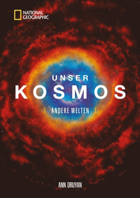 Ann Druyan - Unser Kosmos. Andere Welten., E-bok