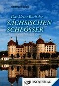 Das kleine Buch der S�chsischen Schl�sser