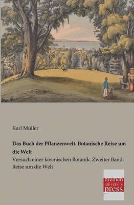 Karl Muller - Buch Der Pflanzenwelt. Botanische Reise Um Die Welt, Häftad