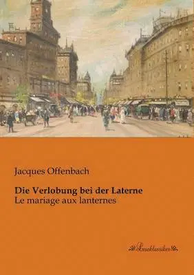 Jacques Offenbach - Verlobung bei der Laterne, Häftad. Tillgänglighet: Lägg i varukorg