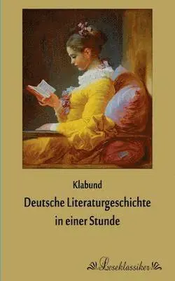(bürgerlich Alfred Henschke) Klabund - Deutsche Literaturgeschichte in einer Stunde, Häftad. Tillgänglighet: Lägg i varukorg