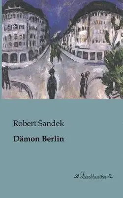 Robert Sandek - Dämon Berlin, Häftad. Tillgänglighet: Lägg i varukorg