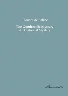 Honoré de Balzac - Gondreville Mystery, Häftad. Tillgänglighet: Lägg i varukorg