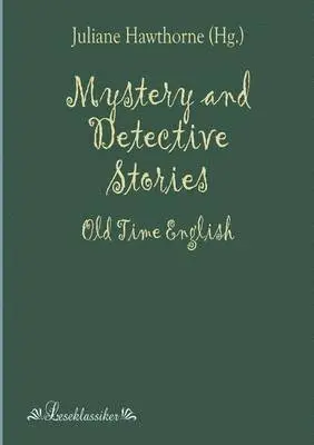 Julian Hawthorne - Mystery and Detective Stories, Häftad. Tillgänglighet: Lägg i varukorg