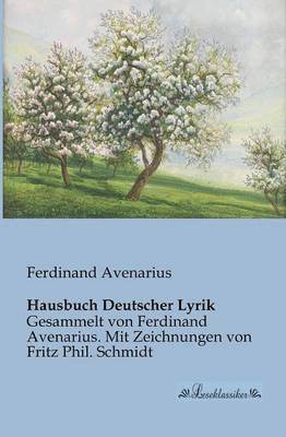 Ferdinand Avenarius - Hausbuch Deutscher Lyrik, Häftad