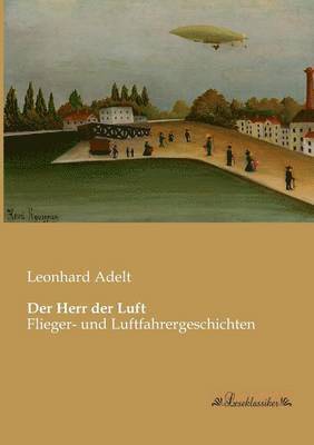 Leonhard Adelt - Herr der Luft, Häftad