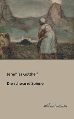 Jeremias Gotthelf - schwarze Spinne, Häftad