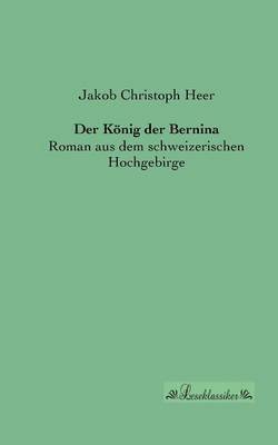 Jakob Christoph Heer - König der Bernina, Häftad