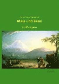 François-René De Chateaubriand - Atala und René, Häftad