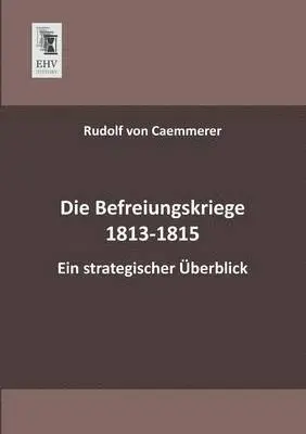 Rudolf Von Caemmerer - Befreiungskriege 1813-1815, Häftad. Tillgänglighet: Lägg i varukorg