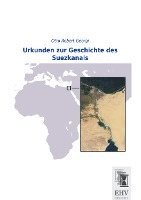 Otto Robert Georgi - Urkunden zur Geschichte des Suezkanals, Häftad