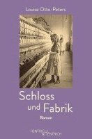 Louise Otto-Peters - Schloss und Fabrik, Inbunden