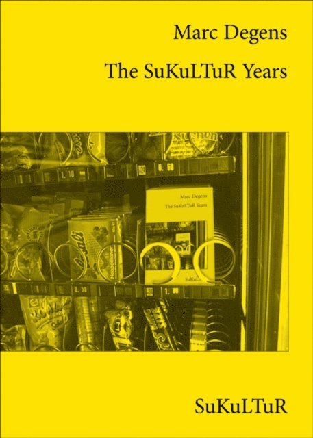 Marc Degens - SuKuLTuR Years, E-bok