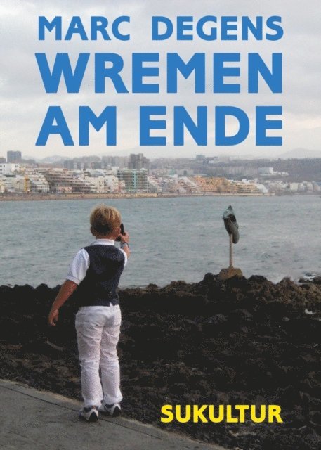 Marc Degens - Wremen am Ende, E-bok