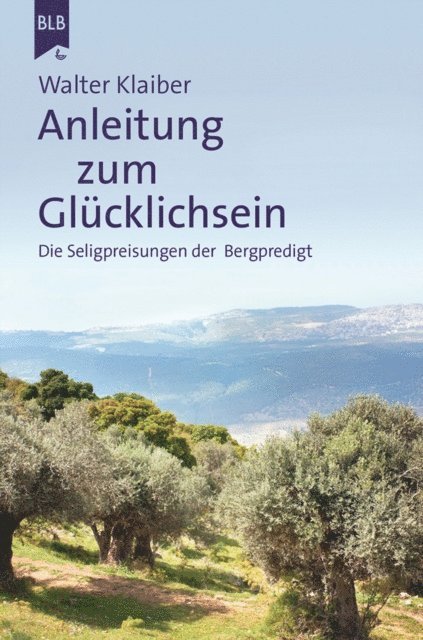 Walter Klaiber - Anleitung zum Glücklichsein, E-bok
