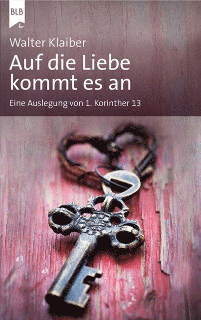 Walter Klaiber - Auf die Liebe kommt es an, E-bok