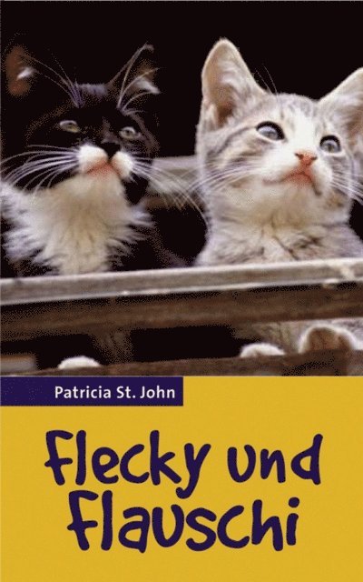 Patricia St. John - Flecky und Flauschi, E-bok