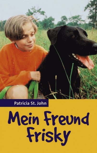 Patricia St. John - Mein Freund Frisky, E-bok