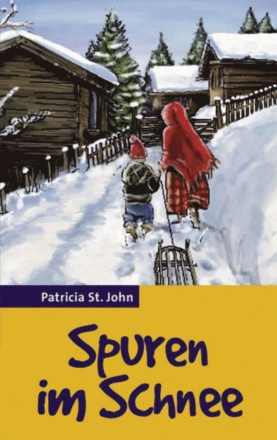 Patricia St John - Spuren im Schnee, E-bok