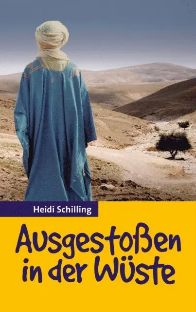 Heidi Schilling - Ausgestoßen in der Wüste, E-bok. Tillgänglighet: Lägg i varukorg