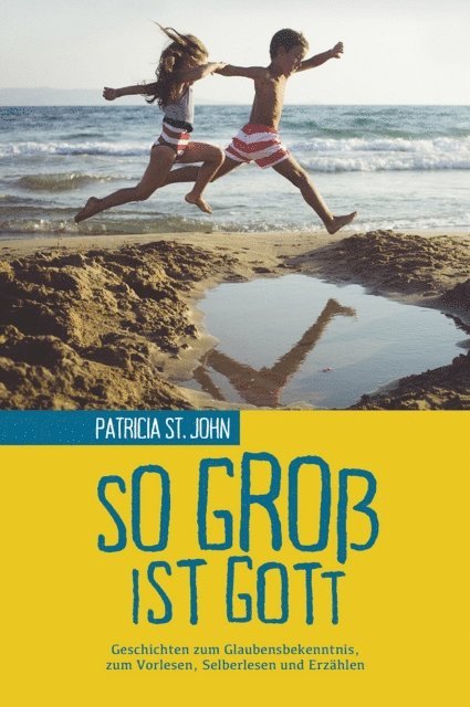 Patricia St. John - So groß ist Gott, E-bok