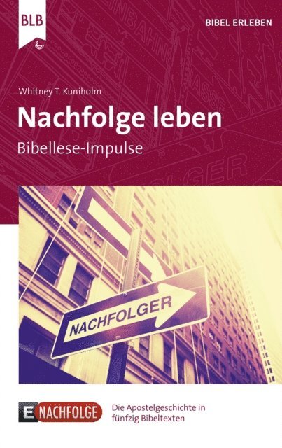 Whitney T. Kuniholm - Nachfolge leben, E-bok