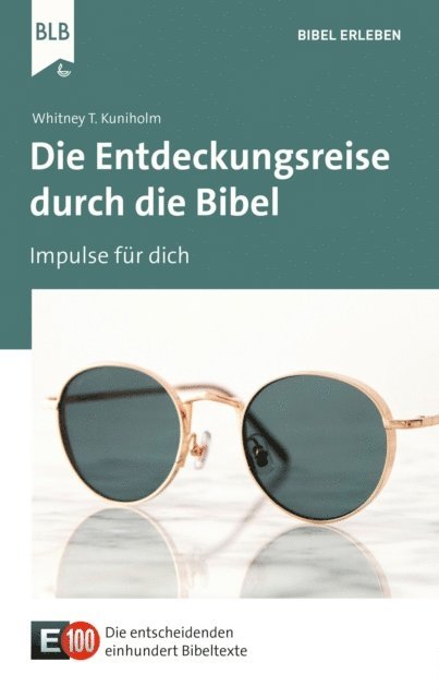 Whitney T. Kuniholm - Die Entdeckungsreise durch die Bibel, E-bok