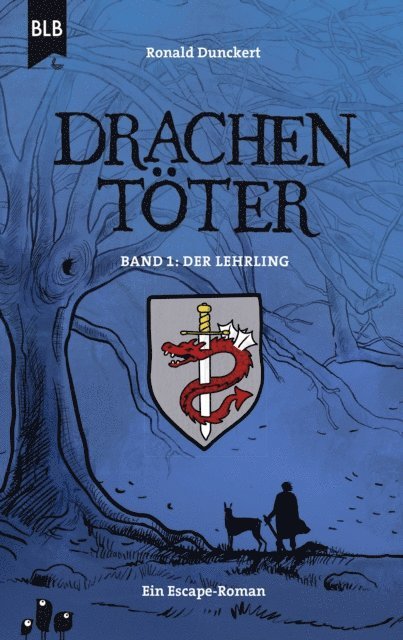 Ronald Dunckert - Drachentöter - Der Lehrling, E-bok