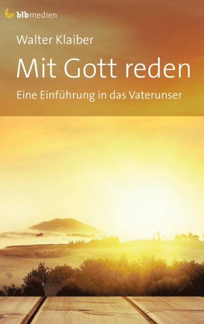Walter Klaiber - Mit Gott reden, E-bok