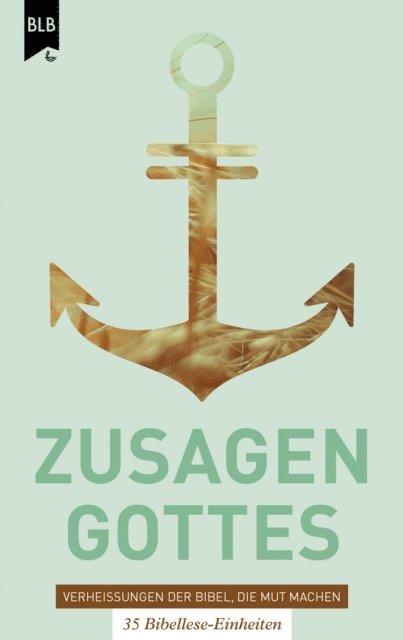 Monika Buchel - Zusagen Gottes - Verheißungen der Bibel, die Mut machen, E-bok