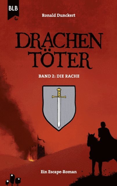 Ronald Dunckert - Drachentöter - Die Rache, E-bok