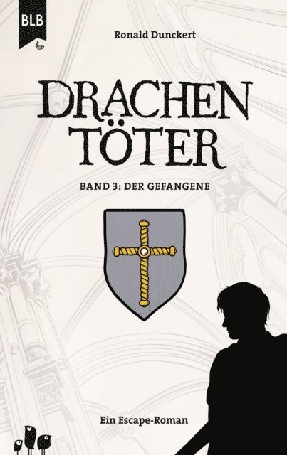 Ronald Dunckert - Drachentöter - Der Gefangene, E-bok