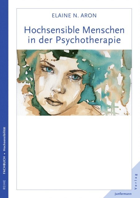 Elaine N. Aron - Hochsensible Menschen in der Psychotherapie, E-bok