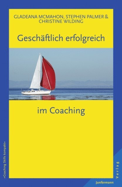 Christine Wilding, Stephen Palmer, Gladeana McMahon - Geschäftlich erfolgreich im Coaching, E-bok