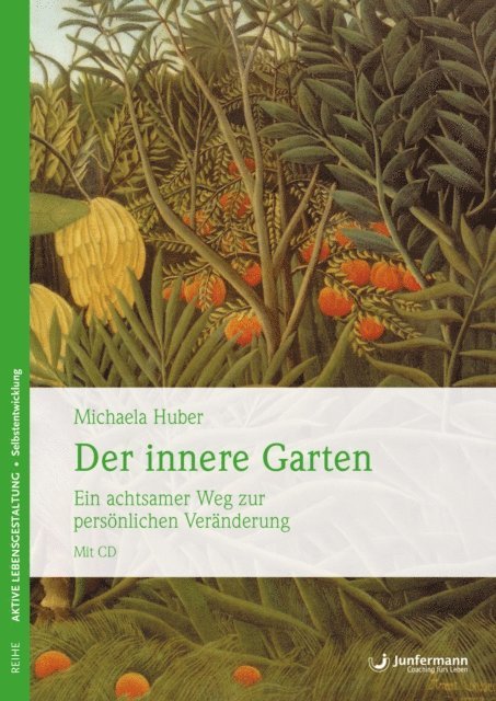 Michaela Huber - Der innere Garten, E-bok